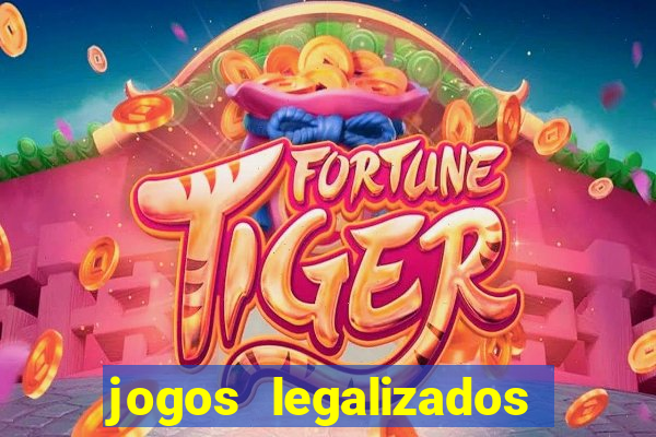 jogos legalizados no brasil